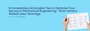 6 Immediately Actionable Tips to Optimize Your Service in Mechanical Engineering – Even Amid a Skilled Labor Shortage Blog Bitnamic 2
