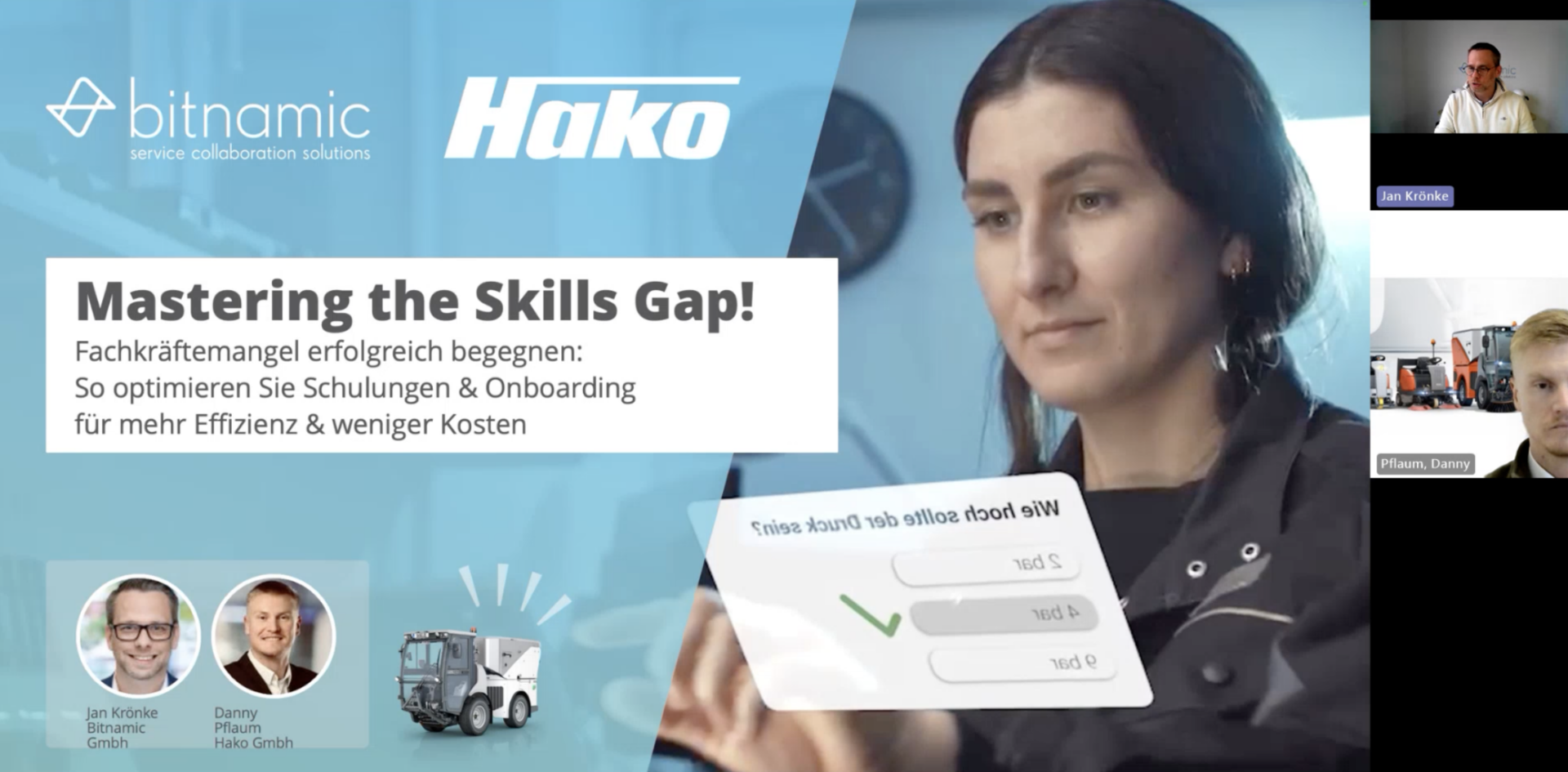 Webinaraufzeichnung. Eine frische, blau/türkise Hintergrundgrafik und ein Foto einer jungen Frau, die eine Aufgabe in einem digitalen Learn Management System beantwortet. Das Webinar hat den Titel: "Mastering the Skills Gap! Fachkräftemangel erfolgreich begegnen: So optimieren Sie Schulungen & Onboarding für mehr Effizienz & weniger Kosten”. Die Referenten sind: Jan Krönke des Softwareanbieters Bitnamic GmbH sowie Danny Pflaum, vom Spezialisten für Reiningungstechnik, der Hako GmbH. 